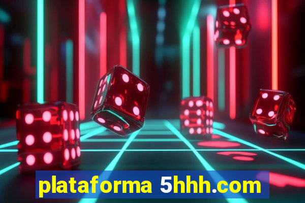 plataforma 5hhh.com